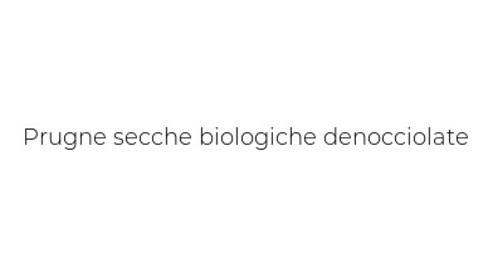Prugne Secche Biologiche senza Nocciolo