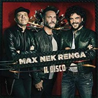 Max Nek Renga - Il Disco (Live)