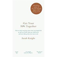Get Your Sh*t Together