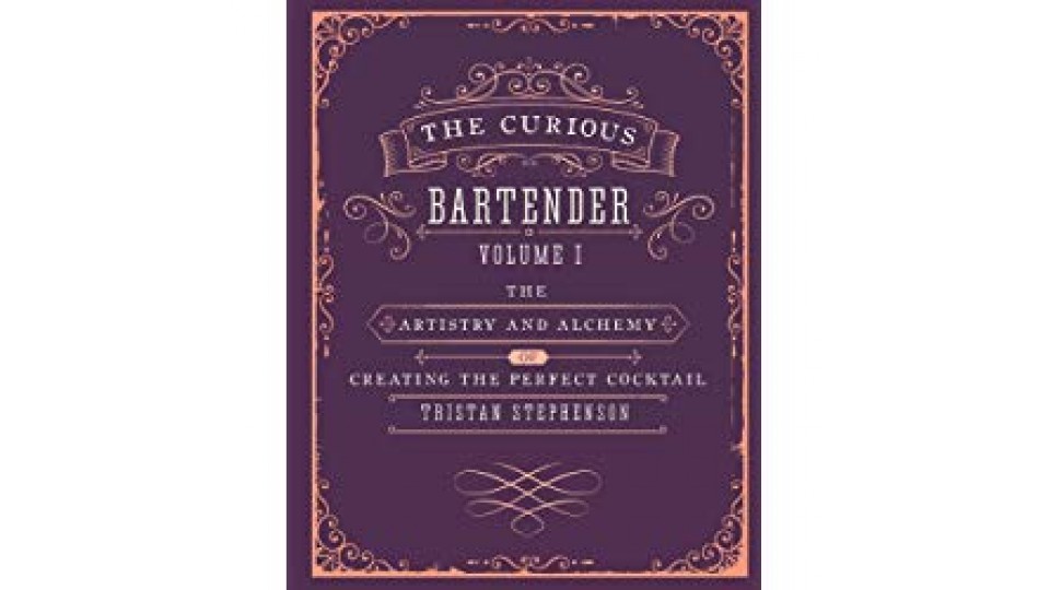 The Curious Bartender: The Artistry and Alchemy of Creating the Perfect Cocktail