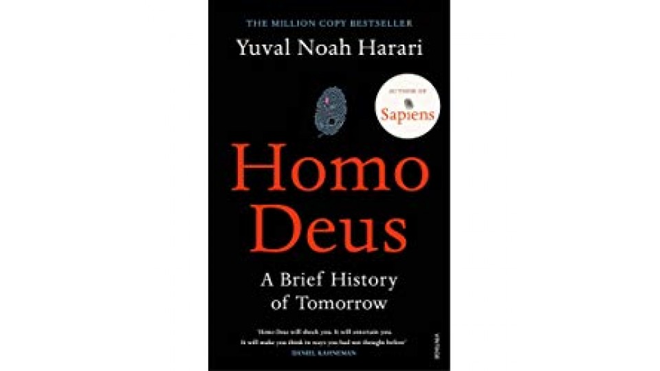 Homo deus: A Brief History of Tomorrow