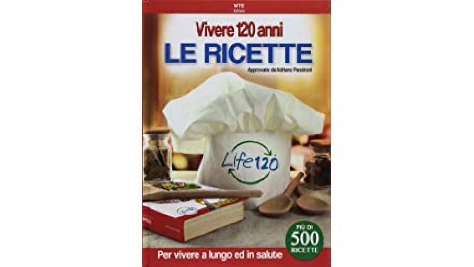 Vivere 120 anni. Le ricette