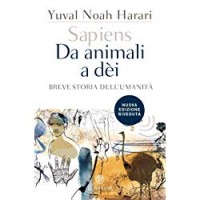 Sapiens. Da animali a dèi. Breve storia dell'umanità