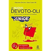Il nuovo Devoto-Oli junior. Il mio primo vocabolario di italiano. Ediz. ad alta leggibilità