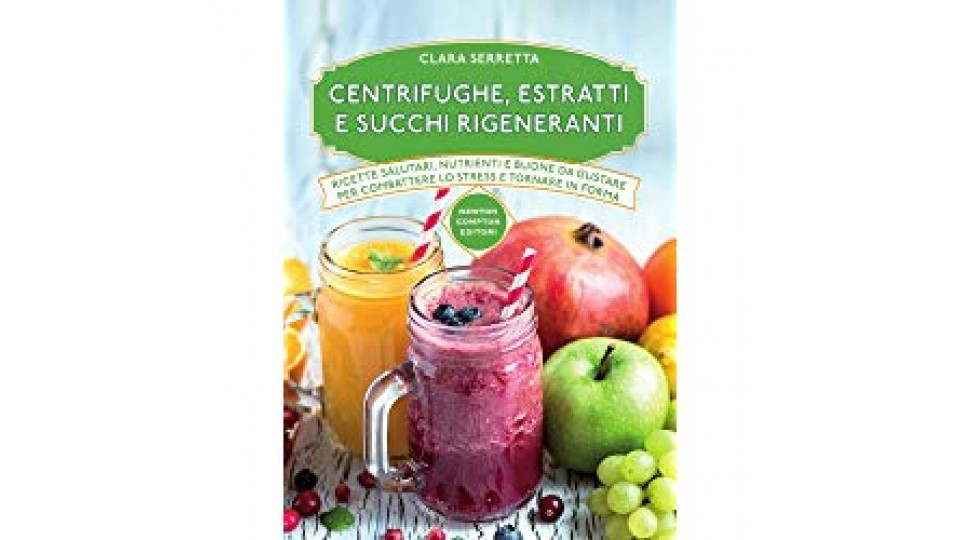 Centrifughe, estratti e succhi rigeneranti